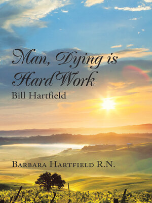 cover image of Man, Dying Is Hard Work Bill Hartfield